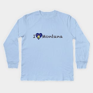 I Love Montana Kids Long Sleeve T-Shirt